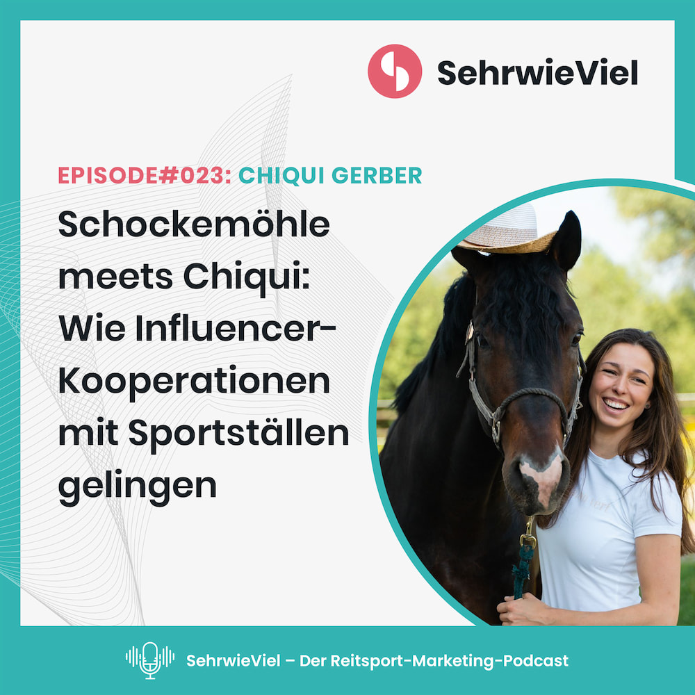 Podcast Episoden Cover: Schockemöhle meets Chiqui – Wie Influencer-Kooperationen mit Sportställen gelingen